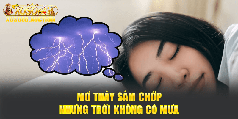 Mơ thấy sấm chớp nhưng trời không có mưa